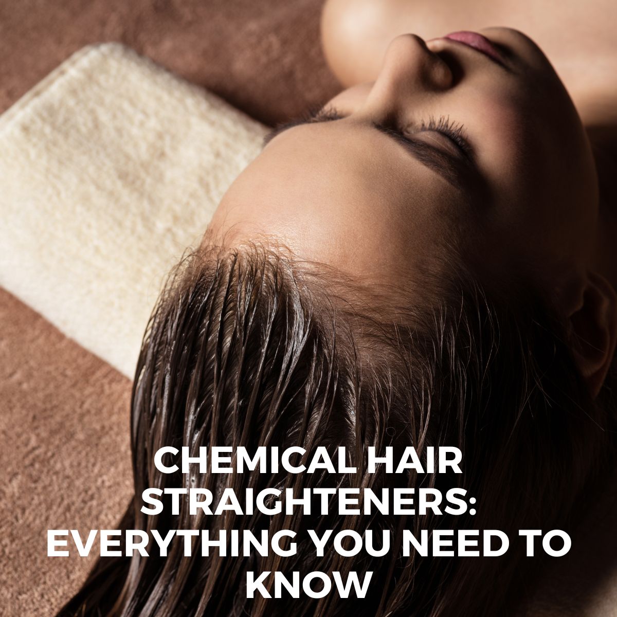 Chemical Hair Straighteners: Everything You Need to Know