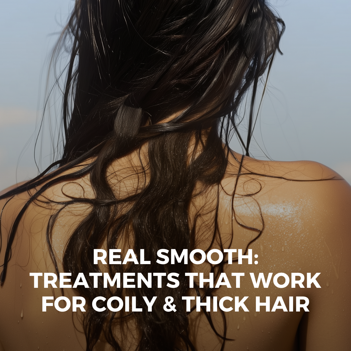 Best Smoothing Treatments for Thick &amp; Coily Hair How to Tame Frizz Without Losing Your Texture